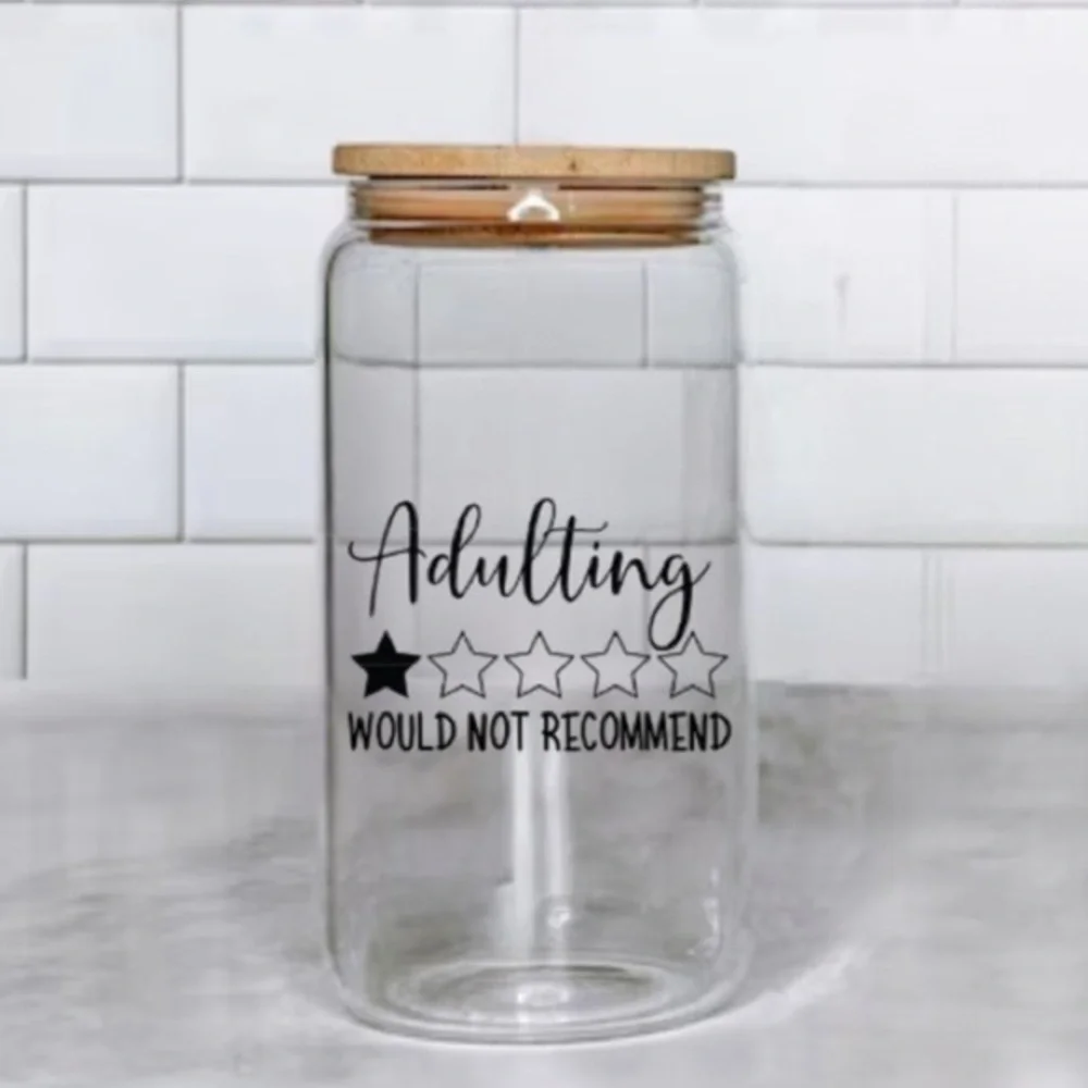 Adulting Would Not Recommend Funny Glass Cup